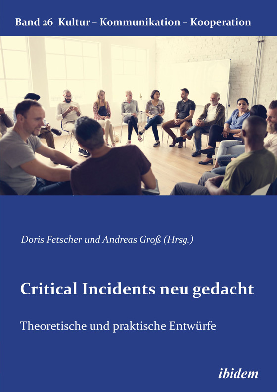 Critical Incidents neu gedacht. Theoretische und praktische Entwürfe.